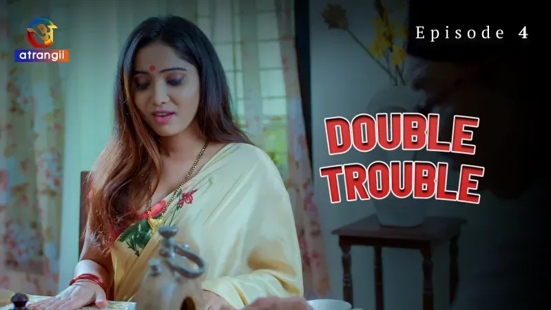 Double Trouble Episode 4