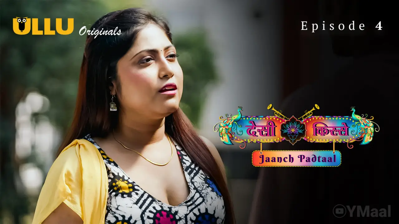 Desi kisse – Jaanch Padtaal Episode 4