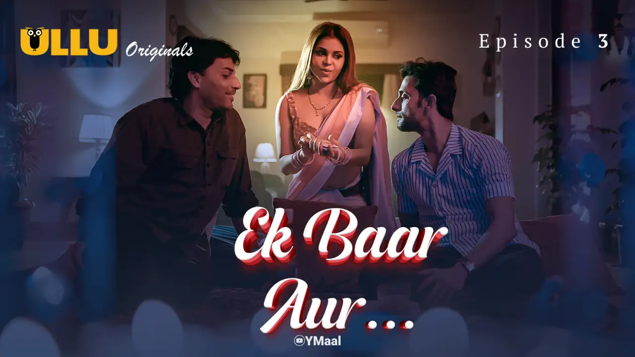 Ek Baar Aur Episode 3