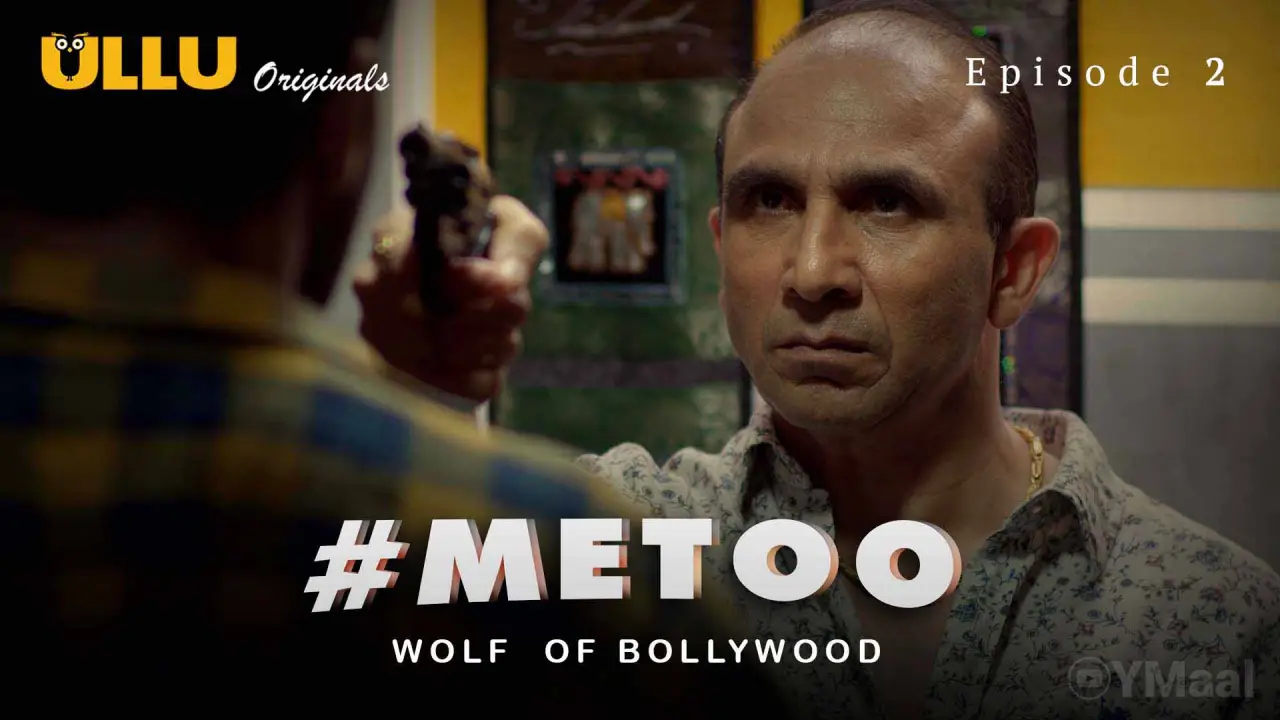 MeToo Wolf Of Bollywood Episode 2