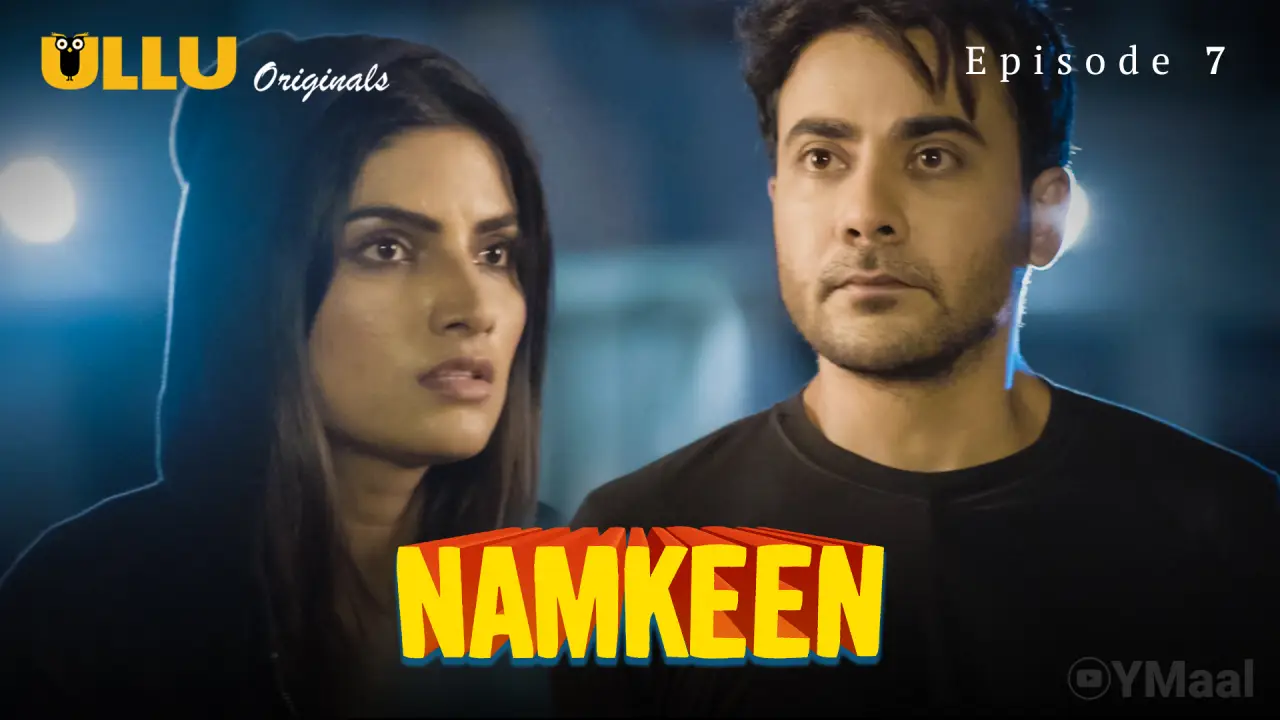 Namkeen Episode 7