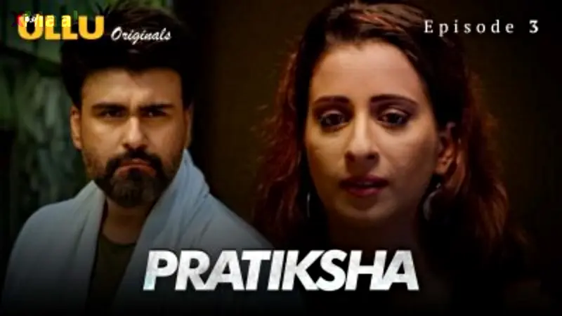 Pratiksha Episode 3