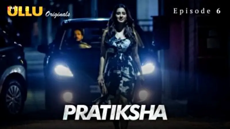 Pratiksha Episode 6