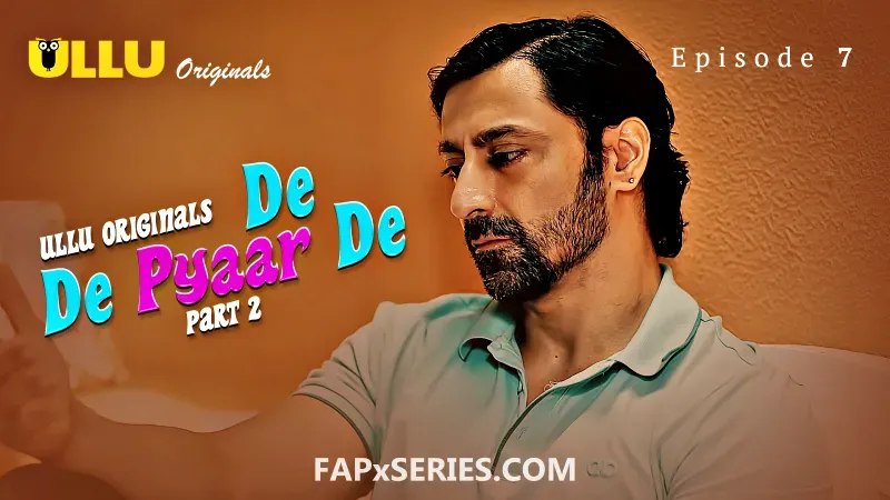 De De Pyaar De Dost Episode 7