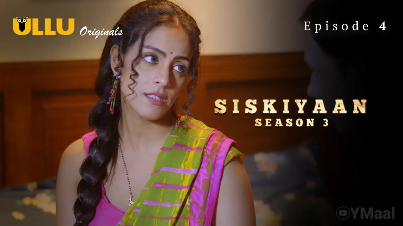 Siskiyaan 3 Episode 4