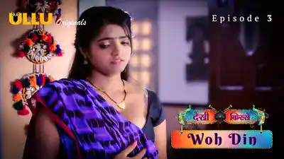 Woh Din Desi Kisse Episode 3